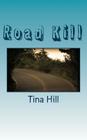 Road Kill By Tina Hill Cover Image
