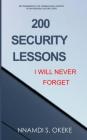 200 Security Lessons I Will Never Forget! Cover Image