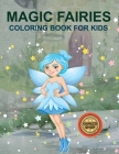 Magic Fairies Coloring Book For Kids Cover Image