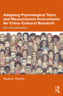 Adapting Psychological Tests and Measurement Instruments for Cross-Cultural Research: An Introduction By Vladimir Hedrih Cover Image