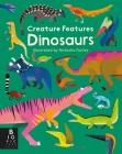 Creature Features: Dinosaurs By Big Picture Press, Natasha Durley (Illustrator) Cover Image