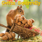 Gettin' Squirrelly 2023 Wall Calendar By Geert Weggen (Created by) Cover Image