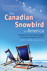 The Canadian Snowbird in America: Professional Tax and Financial Insights Into Temporary Lifestyles in the U.S. By Terry F. Wruk, Brian D. Wruk Cover Image