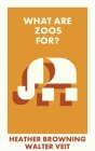 What Are Zoos For? Cover Image
