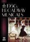 The Complete Book of 1950s Broadway Musicals Cover Image
