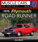 1970 Plym Road Runner: MC Id #10 - Op: Muscle Cars in Detail No. 10 By Scott Ross Cover Image