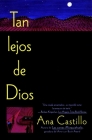Tan Lejos de Dios By Ana Castillo Cover Image