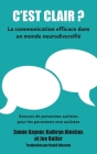 C'est clair? La communication efficace dans un monde neurodiversifié By Zanne Gaynor, Kathryn Alevizos, Joe Butler Cover Image