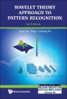 Wavelet Theory Approach to Pattern Recognition (3rd Edition) Cover Image