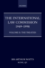 The International Law Commission 1949-1998: Volume Two: The Treaties Part II Cover Image