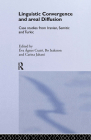 Linguistic Convergence and Areal Diffusion: Case Studies from Iranian, Semitic and Turkic By Éva Ágnes Csató, Bo Isaksson, Carina Jahani Cover Image