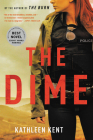 The Dime (Betty Rhyzyk Series #1) By Kathleen Kent Cover Image