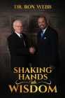 Shaking Hands with Wisdom By Ron Webb, Amber Brown Cover Image