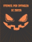 Stencil Per Intaglio Di Zucca: Stencil di zucca divertenti, spaventosi e spaventosi per Halloween, disegni di pittura per il viso, artigianato per ba Cover Image