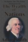 An Inquiry Into The Nature And Causes Of The Wealth Of Nations: Complete Five Unabridged Books Cover Image