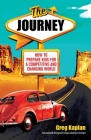 The Journey: How to Prepare Kids for a Competitive and Changing World By Greg Kaplan Cover Image