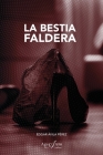 La bestia faldera By Édgar Ávila Pérez Cover Image
