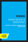Drinking: Behavior and Belief in Modern History Cover Image