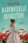 Mademoiselle Revolution By Zoe Sivak Cover Image