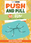 Push and Pull: 10 Fun Experiments with Forces Cover Image