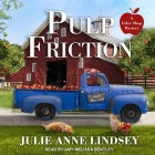 Pulp Friction Lib/E By Julie Ann Lindsey, Amy Melissa Bentley (Read by) Cover Image