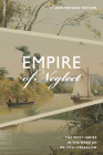 Empire of Neglect: The West Indies in the Wake of British Liberalism By Christopher Taylor Cover Image