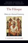 The Filioque: History of a Doctrinal Controversy (Oxford Studies in Historical Theology) By A. Edward Siecienski Cover Image