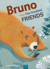Bruno Has One Hundred Friends By Francesca Pirrone Cover Image
