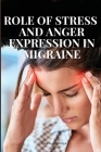 Role of stress and anger expression in migraine By Gunpal Sharmila Cover Image