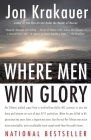 Where Men Win Glory: The Odyssey of Pat Tillman By Jon Krakauer Cover Image