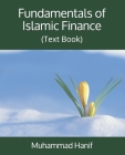 Fundamentals of Islamic Finance: (Text Book) By Muhammad Hanif Cover Image