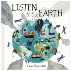 Listen to the Earth: Caring for Our Planet By Carme Lemniscates Cover Image