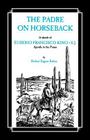 The Padre on Horseback: A Sketch of Eusebio Francisco Kino, S.J. Apostle to the Pimas Cover Image