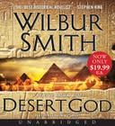 Desert God Low Price CD: A Novel of Ancient Egypt By Wilbur Smith, Mike Grady (Read by) Cover Image