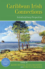 Caribbean Irish Connections: Interdisciplinary Perspectives Cover Image