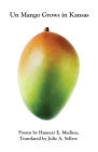 Un Mango Grows in Kansas By Huascar Medina Cover Image