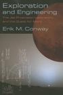 Exploration and Engineering: The Jet Propulsion Laboratory and the Quest for Mars By Erik M. Conway Cover Image