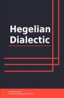 Hegelian Dialectic By Introbooks Cover Image