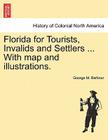 Florida for Tourists, Invalids and Settlers ... with Map and Illustrations. Cover Image
