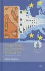 Creating Economic Growth: Lessons for Europe (Palgrave Advances in Regional and Urban Economics) Cover Image