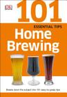101 Essential Tips: Home Brewing By DK Cover Image