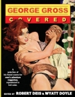 George Gross: Covered (Men's Adventure Library #16) By George Gross (Artist), Robert Deis (Editor), Wyatt Doyle (Editor) Cover Image