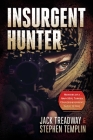 Insurgent Hunter: Memoirs of a Navy SEAL Turned Counterinsurgent Agent in Iraq Cover Image