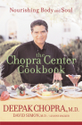 The Chopra Center Cookbook: Nourishing Body and Soul Cover Image