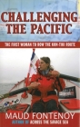 Challenging the Pacific: The First Woman to Row the Kon-Tiki Route By Maud Fontenoy Cover Image
