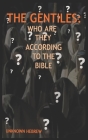 The Gentiles: Who Are They According to the Bible By Unknown Hebrew Cover Image