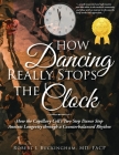 How Dancing Really Stops the Clock By Facp Buckingham Cover Image