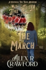 The Time Writer and The March: A Historical Time Travel Adventure By Alex R. Crawford Cover Image