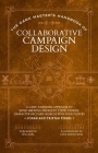 The Game Master’s Handbook of Collaborative Campaign Design: A game-changing approach to homebrewing emergent TTRPG stories, character arcs and worlds with your players (The Game Master Series) By Jonah Fishel, Tristan Fishel, Luke Eidenschink (Illustrator), Will Earl (Contributions by) Cover Image