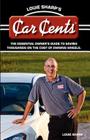 Louie Sharp's Car Cents: The Essential Owner's Guide To Saving Thousands On The Cost Of Owning Wheels Cover Image